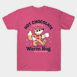 Foz, Hot Chocolate ist a war hug from the inside T-Shirt